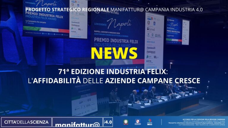 71ª edizione Industria Felix: l’affidabilità delle aziende campane cresce